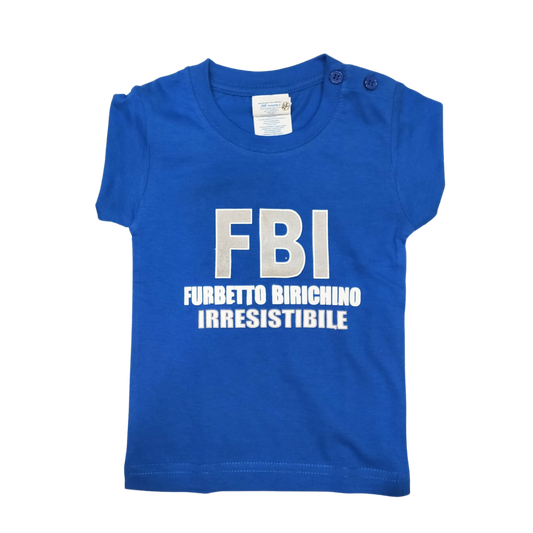 Maglia Baby "FBI: Furbetto birichino irresistibile"